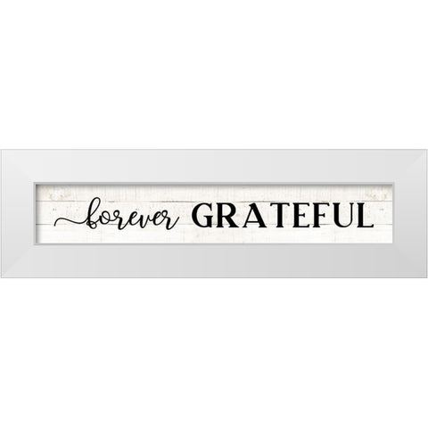 Forever Grateful White Modern Wood Framed Art Print by CAD Designs