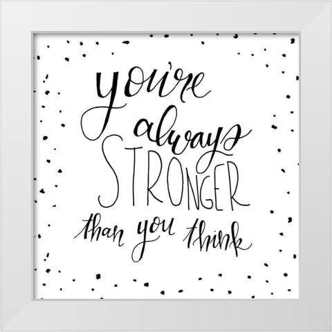 Always Stronger White Modern Wood Framed Art Print by Murray, Amanda