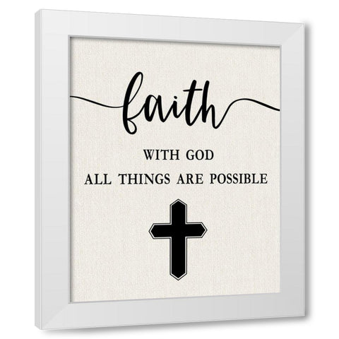 Faith with God White Modern Wood Framed Art Print by Carpentieri, Natalie