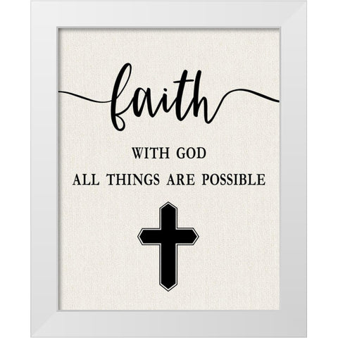 Faith with God White Modern Wood Framed Art Print by Carpentieri, Natalie