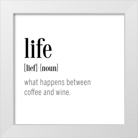 Life Definition White Modern Wood Framed Art Print by CAD Designs