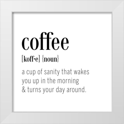 Coffee Definition White Modern Wood Framed Art Print by CAD Designs