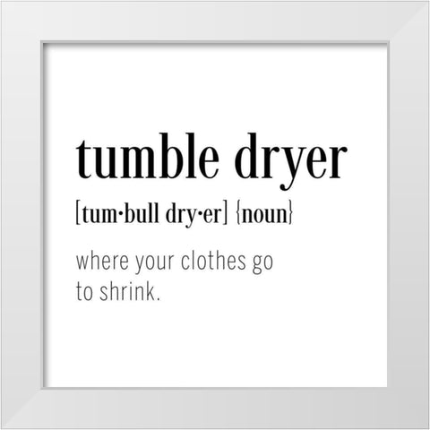 Dryer Definition White Modern Wood Framed Art Print by CAD Designs