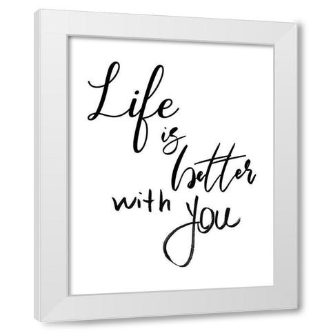 Better With You White Modern Wood Framed Art Print by Santiago, Daniela