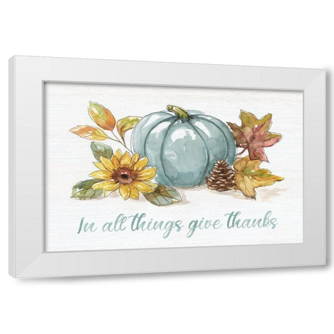 In All Things Give Thanks White Modern Wood Framed Art Print by Nan