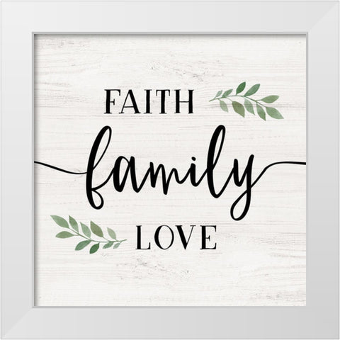 Faith Family White Modern Wood Framed Art Print by Carpentieri, Natalie