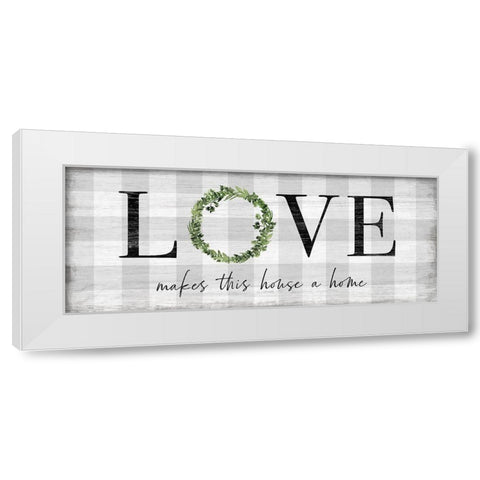 Makes this House a Home White Modern Wood Framed Art Print by Carpentieri, Natalie