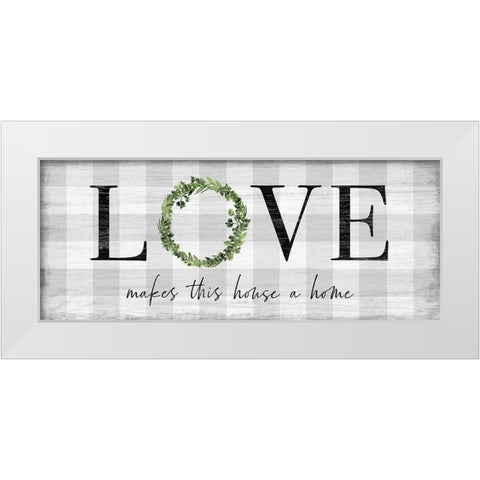 Makes this House a Home White Modern Wood Framed Art Print by Carpentieri, Natalie