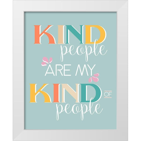 Kind People White Modern Wood Framed Art Print by Santiago, Daniela