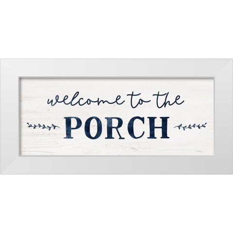 Welcome to the Porch White Modern Wood Framed Art Print by Carpentieri, Natalie