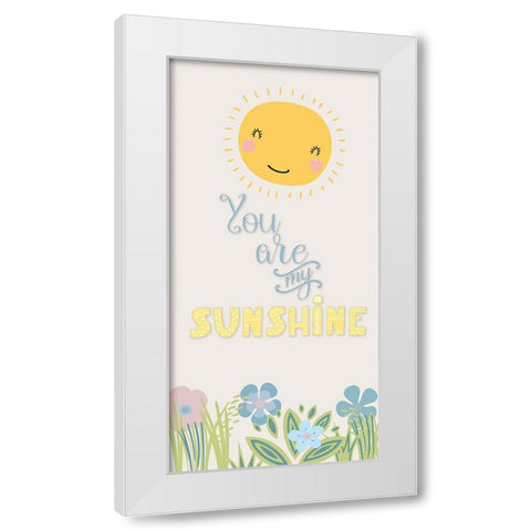 You Are My Sunshine White Modern Wood Framed Art Print by CAD Designs