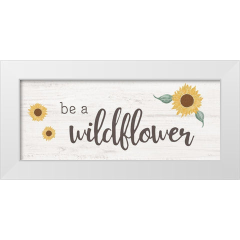Be a Wildflower White Modern Wood Framed Art Print by Carpentieri, Natalie