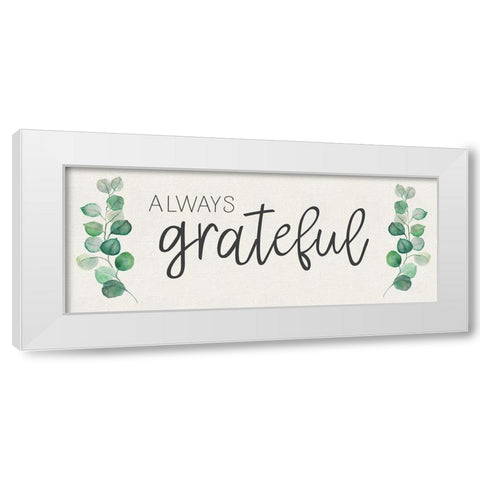 Always Grateful White Modern Wood Framed Art Print by Tava Studios