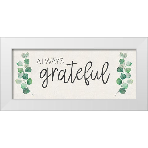 Always Grateful White Modern Wood Framed Art Print by Tava Studios