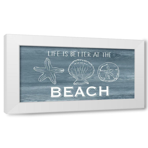 Life is Better White Modern Wood Framed Art Print by CAD Designs