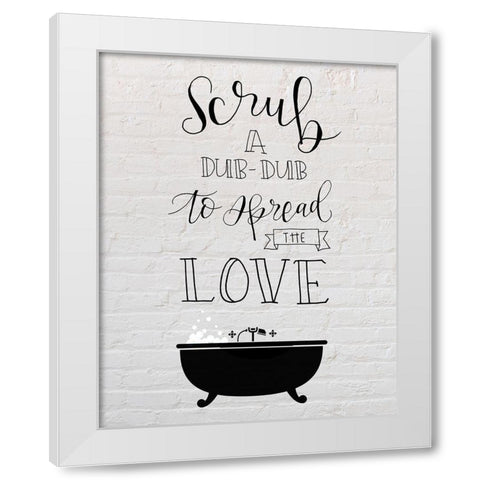 Scrub the Love White Modern Wood Framed Art Print by Murray, Amanda
