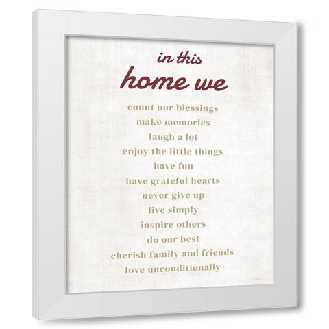 In This Home We White Modern Wood Framed Art Print by Carpentieri, Natalie