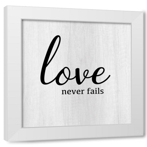 Love Never Fails White Modern Wood Framed Art Print by CAD Designs