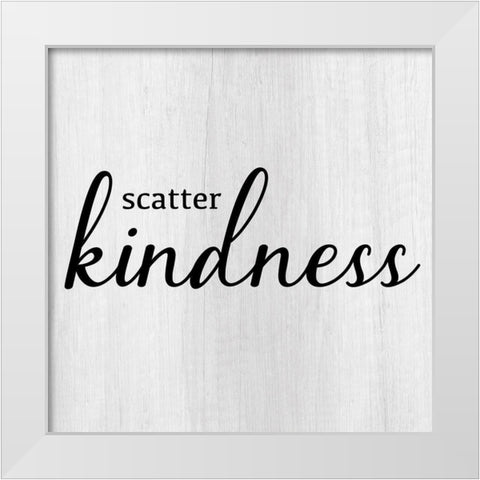Scatter Kindness White Modern Wood Framed Art Print by CAD Designs