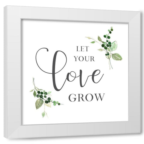 Let Your Love Grow White Modern Wood Framed Art Print by Tava Studios