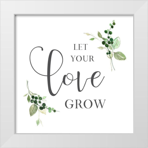 Let Your Love Grow White Modern Wood Framed Art Print by Tava Studios