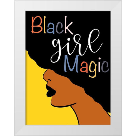Black Girl Magic White Modern Wood Framed Art Print by CAD Designs