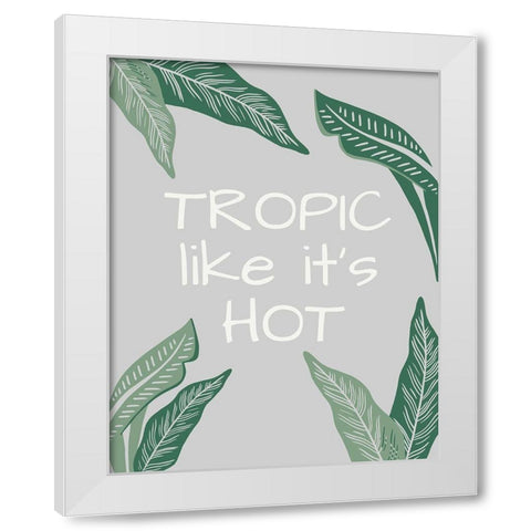 Tropic Like its Hot White Modern Wood Framed Art Print by Santiago, Daniela