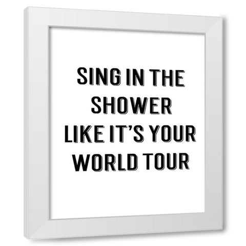 Sing in the Shower White Modern Wood Framed Art Print by CAD Designs