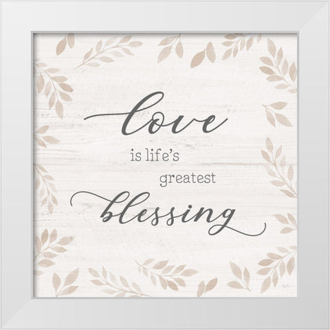 Lifes Greatest Blessing White Modern Wood Framed Art Print by Carpentieri, Natalie