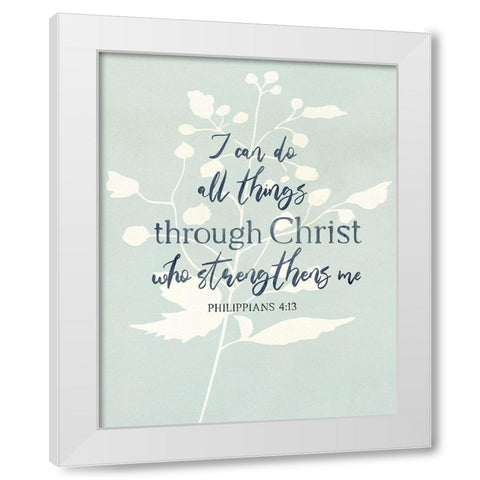 I Can Do All Things White Modern Wood Framed Art Print by Jill, Susan