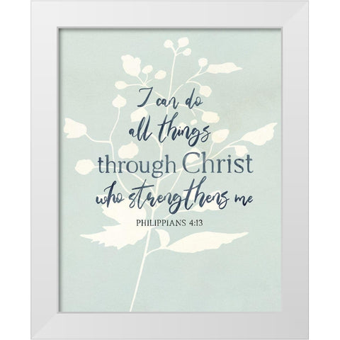 I Can Do All Things White Modern Wood Framed Art Print by Jill, Susan