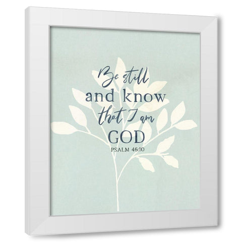 Be Still White Modern Wood Framed Art Print by Jill, Susan