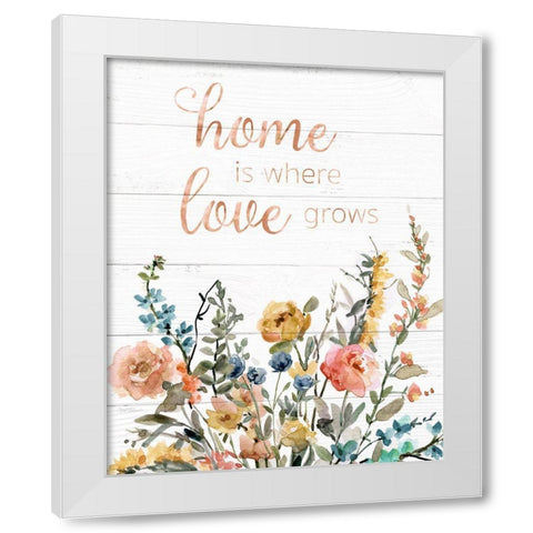 Home is Where Love Grows White Modern Wood Framed Art Print by Robinson, Carol