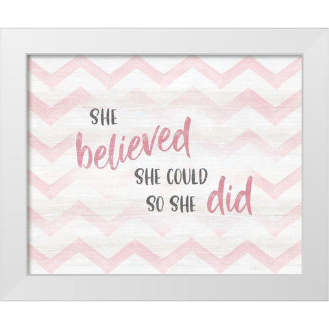Believed She Could White Modern Wood Framed Art Print by Carpentieri, Natalie