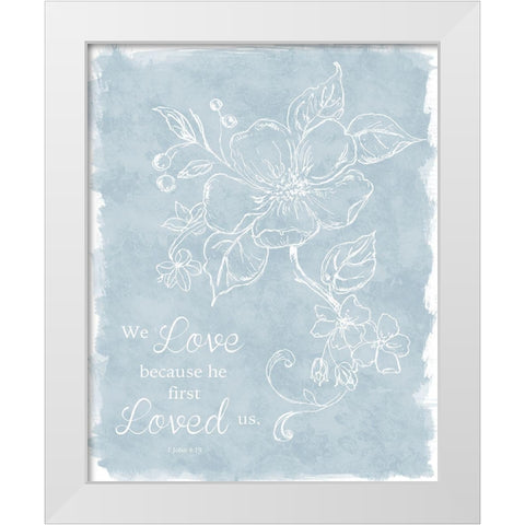 Loved Us First White Modern Wood Framed Art Print by Robinson, Carol