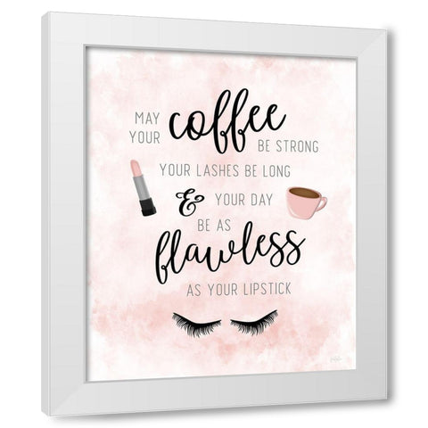 May Your Coffee be Strong White Modern Wood Framed Art Print by Carpentieri, Natalie