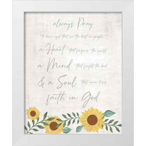 Always Pray White Modern Wood Framed Art Print by Carpentieri, Natalie