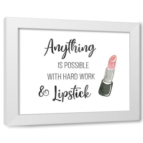 Hard Work and Lipstick White Modern Wood Framed Art Print by CAD Designs