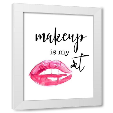 Makeup is My Art White Modern Wood Framed Art Print by Santiago, Daniela