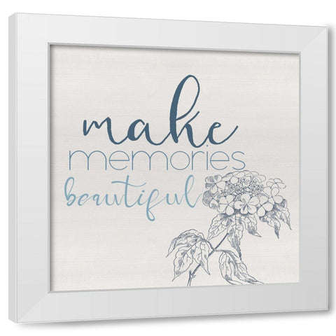 Make Memories White Modern Wood Framed Art Print by Santiago, Daniela