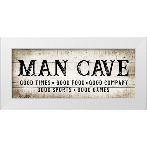 Man Cave Good Times White Modern Wood Framed Art Print by CAD Designs