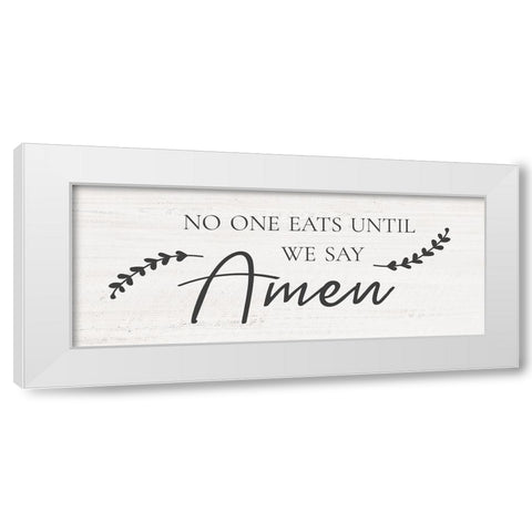 Say Amen White Modern Wood Framed Art Print by CAD Designs