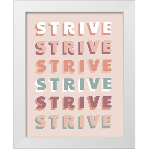 Strive White Modern Wood Framed Art Print by CAD Designs