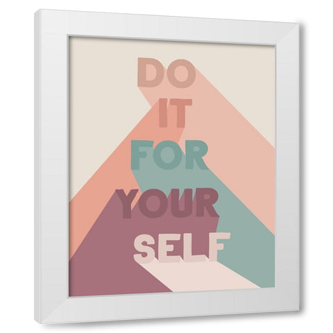 For Yourself White Modern Wood Framed Art Print by Santiago, Daniela