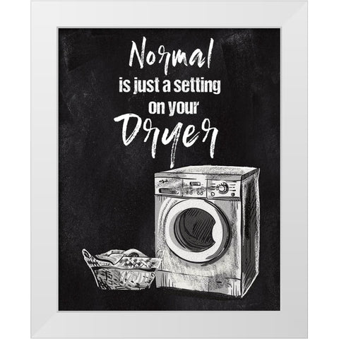 Normal Is Just a Setting White Modern Wood Framed Art Print by Knutsen, Conrad