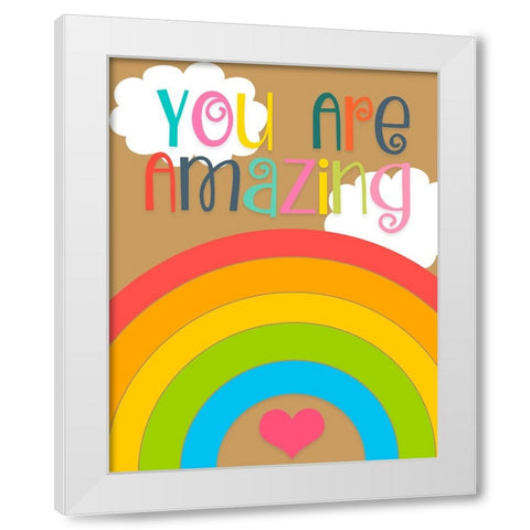 You Are Amazing White Modern Wood Framed Art Print by CAD Designs