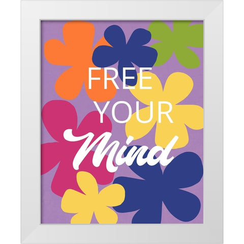 Free Your Mind White Modern Wood Framed Art Print by Santiago, Daniela