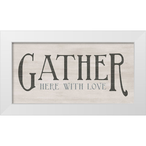 Gather With Love White Modern Wood Framed Art Print by CAD Designs