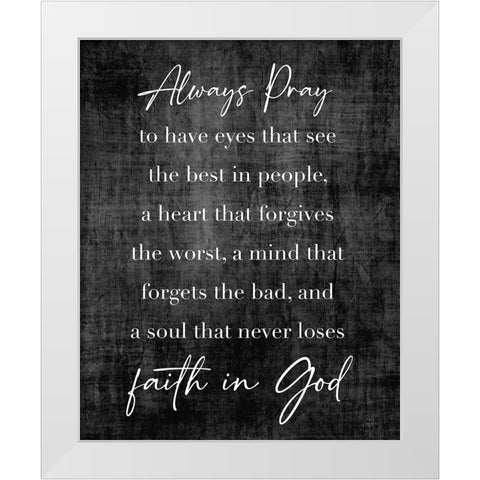 Faith in God White Modern Wood Framed Art Print by Carpentieri, Natalie