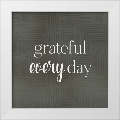 Grateful Every Day White Modern Wood Framed Art Print by Designs, CAD
